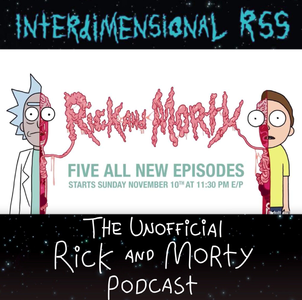 Interdimensional RSS: The Unofficial Rick and Morty Podcast